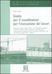 Guida per il coordinatore per l'esecuzione dei lavori - Giulio Lusardi - copertina