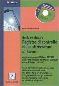 Registro di controllo delle attrezzature di lavoro. Guida e software. Con CD-ROM - Giacomo Guerriero - copertina