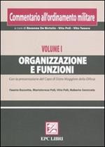 Commentario all'ordinamento militare. Vol. 1: Organizzazione e funzioni