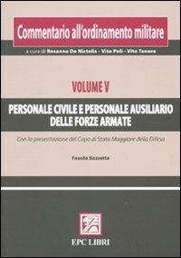 Commentario all'ordinamento militare. Vol. 5: Personale civile e personale ausiliario delle forze armate. - copertina