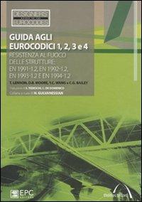 Guida agli eurocodici 1, 2, 3 e 4. Resistenza al fuoco delle strutture: EN 1991-1.2, EN 1992-1.2, EN 1993-1.2 e EN 1994-1.2 - copertina