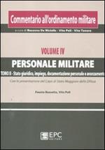 Commentario all'ordinamento militare. Vol. 4/2: Personale militare. Stato giuridico, impiego, documentazione personale e avanzamento