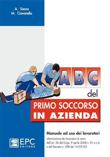 ABC del primo soccorso in azienda - Matteo Ciavarella,Angelo Sacco - copertina