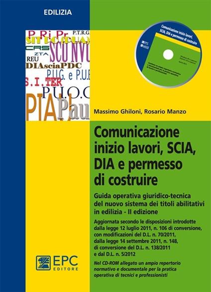 Comunicazione inizio lavori, SCIA, DIA e permesso di costruire. Guida operativa giuridico-tecnica del nuovo sistema dei titoli abilitativi - Massimo Ghiloni,Roberto Manzo - copertina