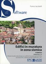 Edifici in muratura in zona sismica. SISMUR vers. 5.0. Con CD-ROM