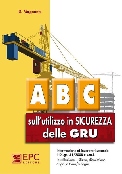 ABC sull'utilizzo in sicurezza delle gru - Domenico Magnante - copertina