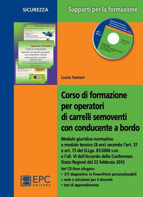 Corso di formazione per operatori di carrelli semoventi con conducente a bordo - Lucio Fattori - copertina