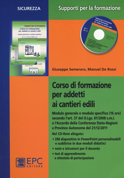 Corso di formazione per addetti ai cantieri edili. Con CD-ROM - Giuseppe Semeraro,Manuel De Rossi - copertina