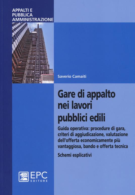 Gare di appalto nei lavori pubblici edili - Saverio Camaiti - copertina