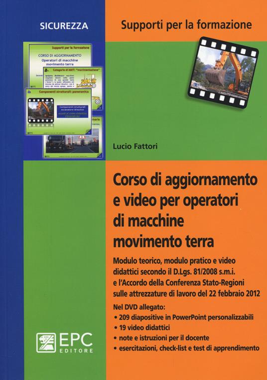 Corso di aggiornamento e video per operatori di macchine movimento terra. Con DVD - Lucio Fattori - copertina