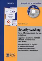 Security coaching. Corso di formazione sulla sicurezza anticrimine. Con CD-ROM