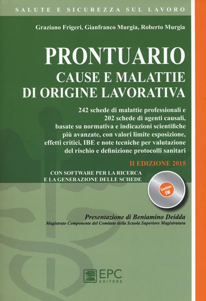 Prontuario cause e malattie di origine lavorativa. Con software - Graziano Frigeri,Gianfranco Murgia,Roberto Murgia - copertina