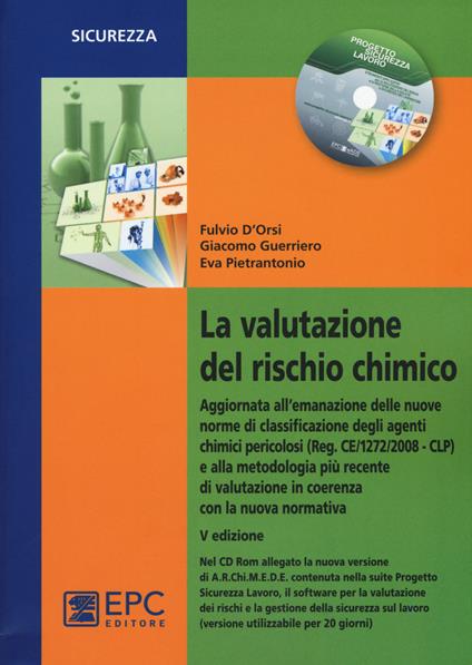 La valutazione del rischio chimico. Con CD-ROM - Fulvio D'Orsi,Giacomo Guerriero,Eva Pietrantonio - copertina
