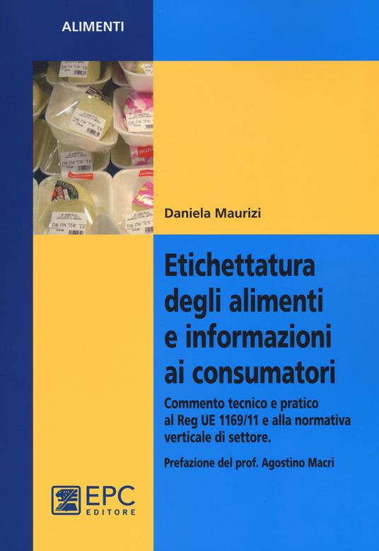 Etichettatura degli alimenti e informazioni ai consumatori - Daniela Maurizi - copertina