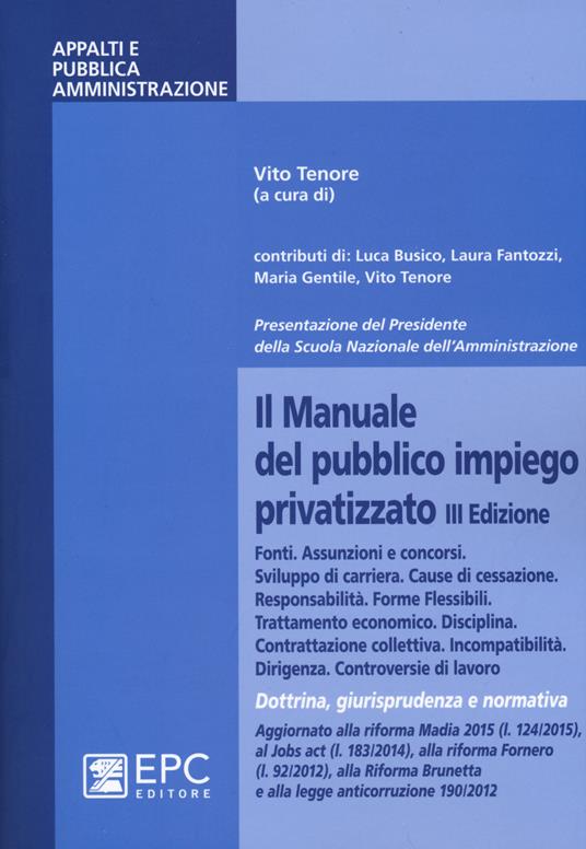 Il manuale del pubblico impiego privatizzato. Dottrina, giurisprudenza e normativa - copertina