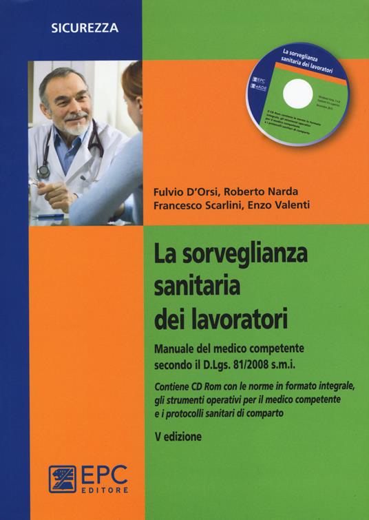 La sorveglianza sanitaria dei lavoratori. Con CD-ROM - copertina