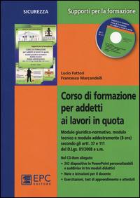 Corso di formazione per addetti ai lavori in quota. Con CD-ROM - Lucio Fattori,Francesco Marcandelli - copertina