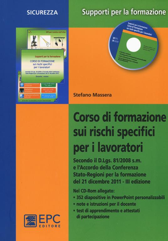 Corso di formazione sui rischi specifici per i lavoratori. Con CD-ROM - Stefano Massera - copertina