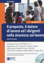 Il preposto, il datore di lavoro ed i dirigenti nella sicurezza sul lavoro. Con CD-ROM