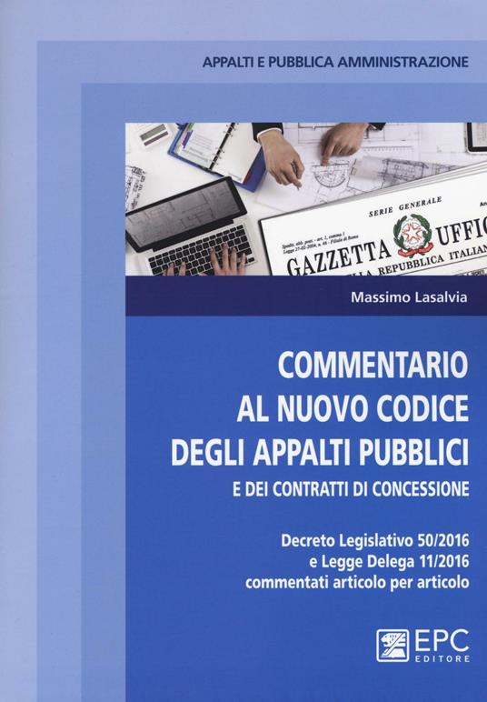 Commentario al nuovo codice degli appalti pubblici e dei contratti di concessione - Massimo Lasalvia - copertina