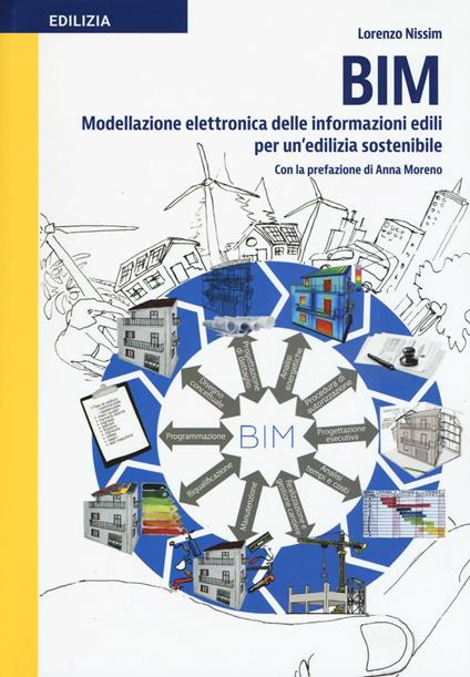 BIM modellazione elettronica delle informazioni edili per un'edilizia sostenibile - Lorenzo Nissim - copertina