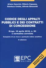 Codice degli appalti pubblici e dei contratti di concessione. D.Lgs. 18 aprile 2016, n. 50 e normativa correlata. Completo di un ricco e puntuale indice analitico