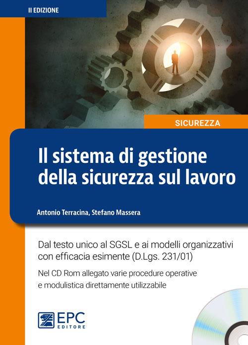 Il sistema di gestione della sicurezza sul lavoro. Nuova ediz. Con CD-ROM - Stefano Massera,Antonio Terracina - copertina