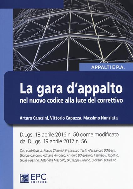 La gara d’appalto nel nuovo codice alla luce del correttivo. Nuova ediz. - Arturo Cancrini,Vittorio Capuzza,Massimo Nunziata - copertina