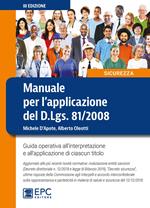 Manuale per l'applicazione del D.Lgs. 81/2008. Guida operativa all'interpretazione e all'applicazione di ciascun titolo