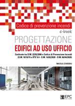 Codice di prevenzione incendi. Progettazione edifici ad uso ufficio. Confronto tra D.M. 22/02/2006 e Codice di Prevenzione Incendi (D.M. 18/10/19 e RTV V.4 - D.M. 14/02/2020 - D.M. 06/04/2020)