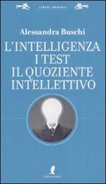 L' intelligenza. I test. Il quoziente intellettivo