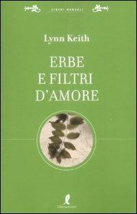 Erbe e filtri d'amore per la più completa sessualità - Lynn Keith - copertina