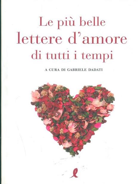 Le più belle lettere d'amore di tutti i tempi - Gabriele Dadati - 3