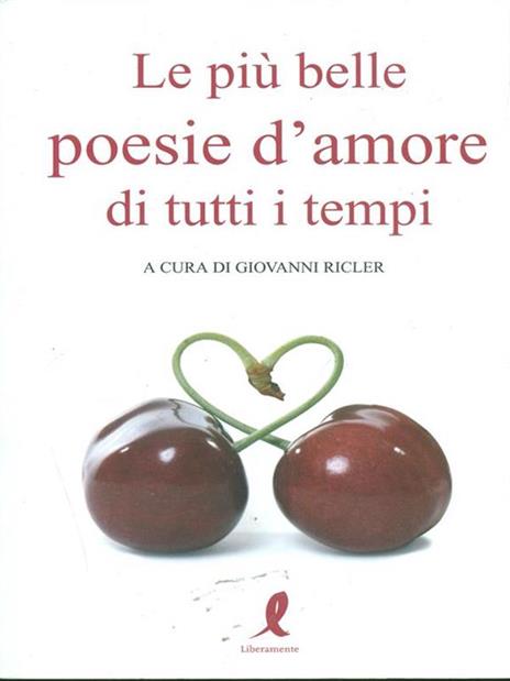 Le più belle poesie d'amore di tutti i tempi - Giovanni Ricler - copertina