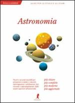 Astronomia. Ediz. illustrata