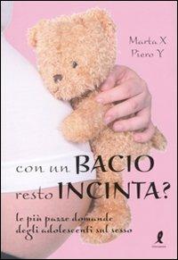 Con un bacio resto incinta? - Marta X,Piero Y - copertina