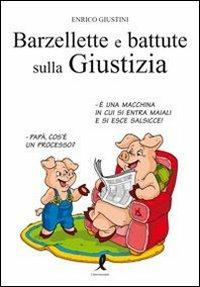 Barzellette e battute sulla giustizia - Enrico Giustini - copertina