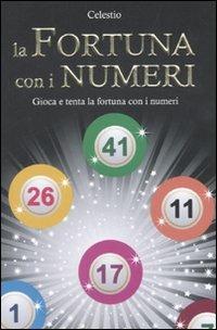 La fortuna con i numeri - Celestio - copertina