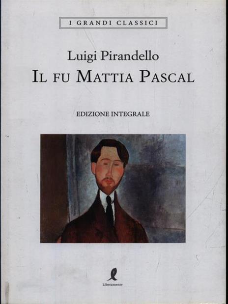 Il fu Mattia Pascal. Ediz. integrale - Luigi Pirandello - 3
