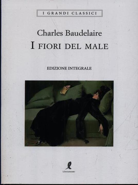 I fiori del male. Ediz. integrale - Charles Baudelaire - copertina