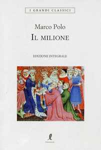 Libro Il milione. Ediz. integrale Marco Polo