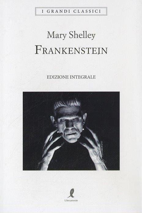 Frankenstein. Ediz. integrale - Mary Shelley - copertina