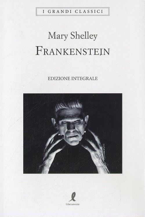 Frankenstein. Ediz. integrale - Mary Shelley - copertina