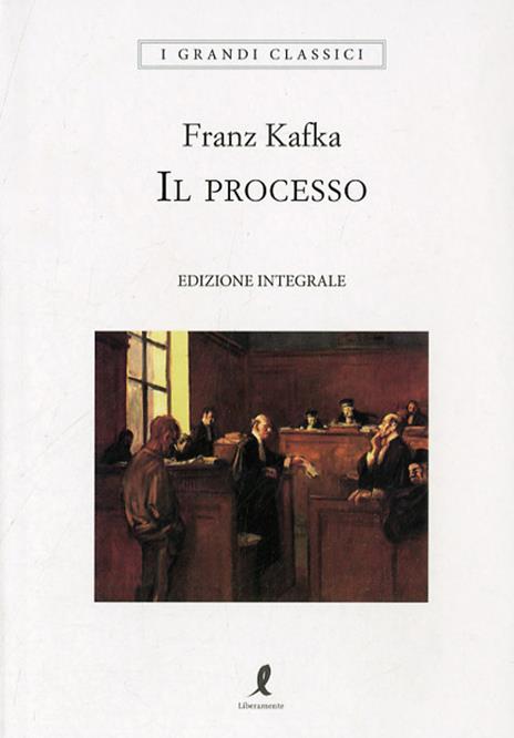 Il processo. Ediz. integrale - Franz Kafka - copertina