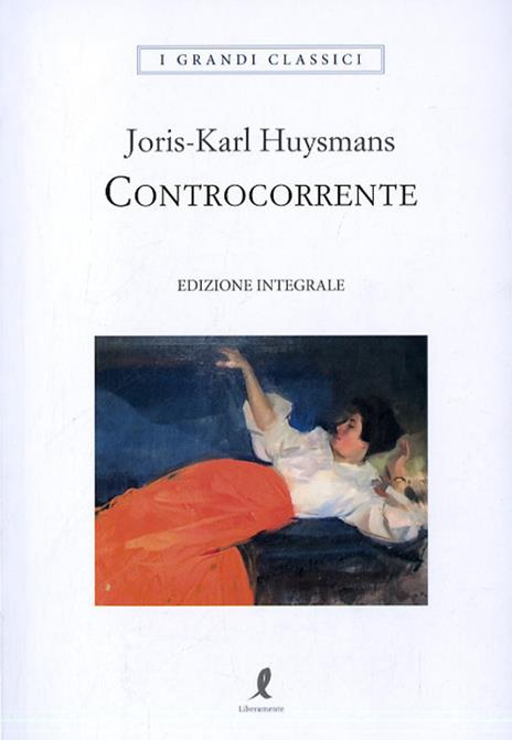 Controcorrente. Ediz. integrale - Joris-Karl Huysmans - copertina