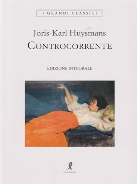 Controcorrente. Ediz. integrale - Joris-Karl Huysmans - 3