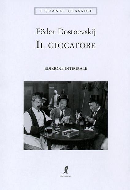 Il giocatore. Ediz. integrale - Fëdor Dostoevskij - copertina