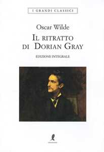 Il ritratto di Dorian Gray. Ediz. integrale