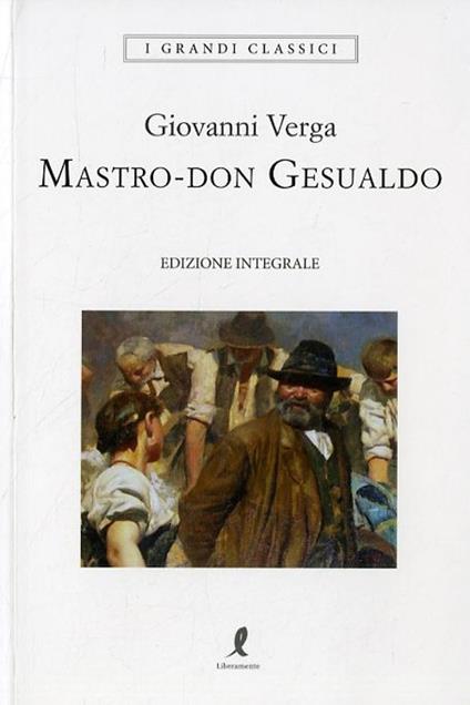 Mastro don Gesualdo. Ediz. integrale - Giovanni Verga - copertina