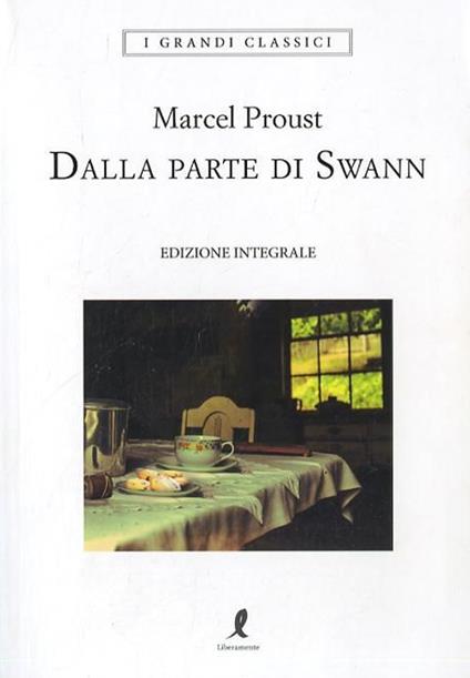 Dalla parte di Swann. Ediz. integrale - Marcel Proust - copertina
